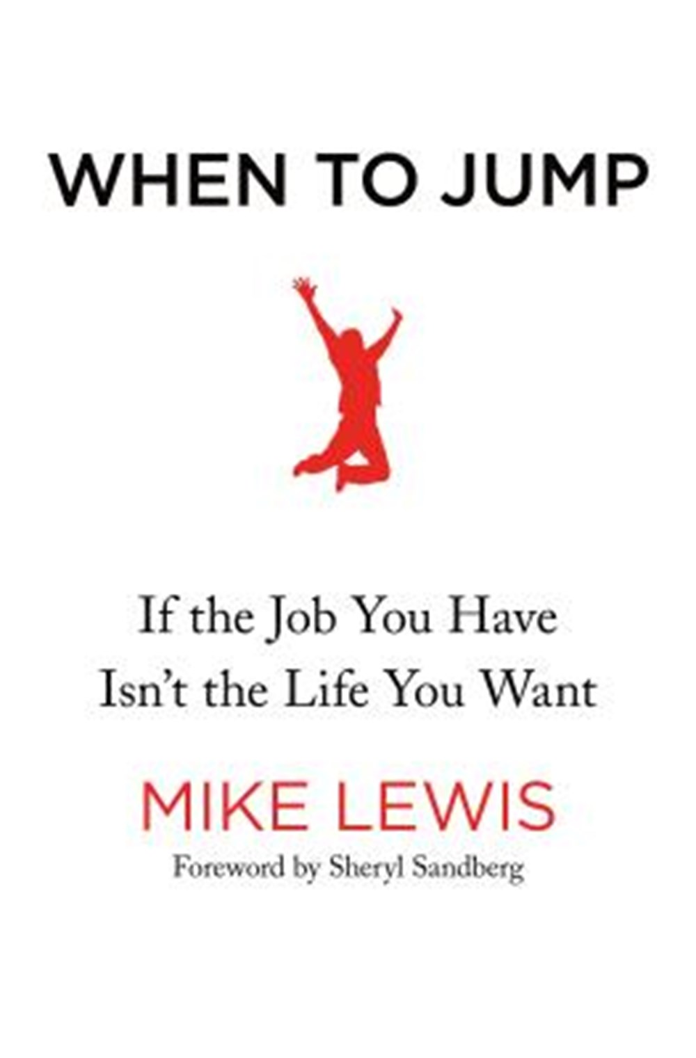 When to Jump If the Job You Have Isn't the Life You Want