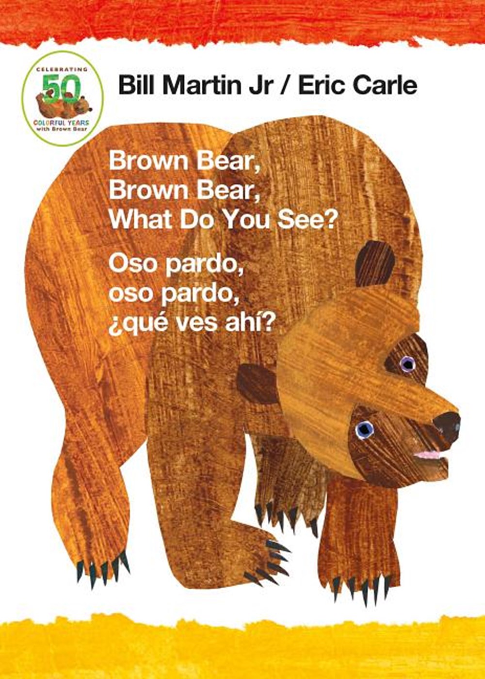 Brown Bear, Brown Bear, What Do You See? / Oso Pardo, Oso Pardo, ¿Qué Ves Ahí? (Bilingual Board Book