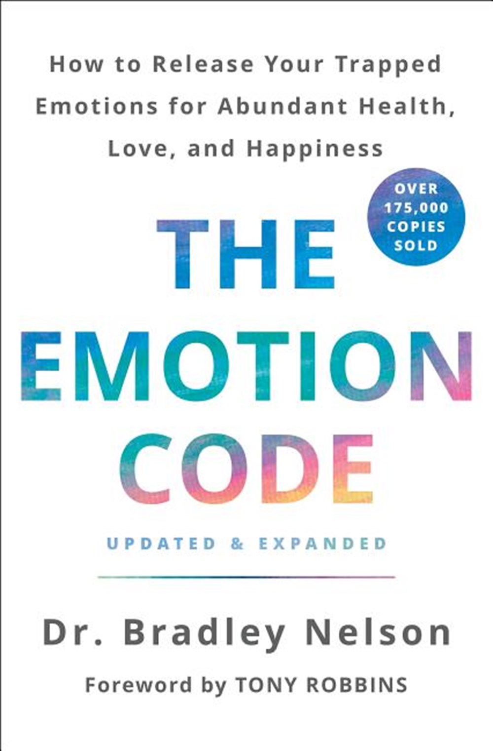 Emotion Code: How to Release Your Trapped Emotions for Abundant Health, Love, and Happiness (Updated