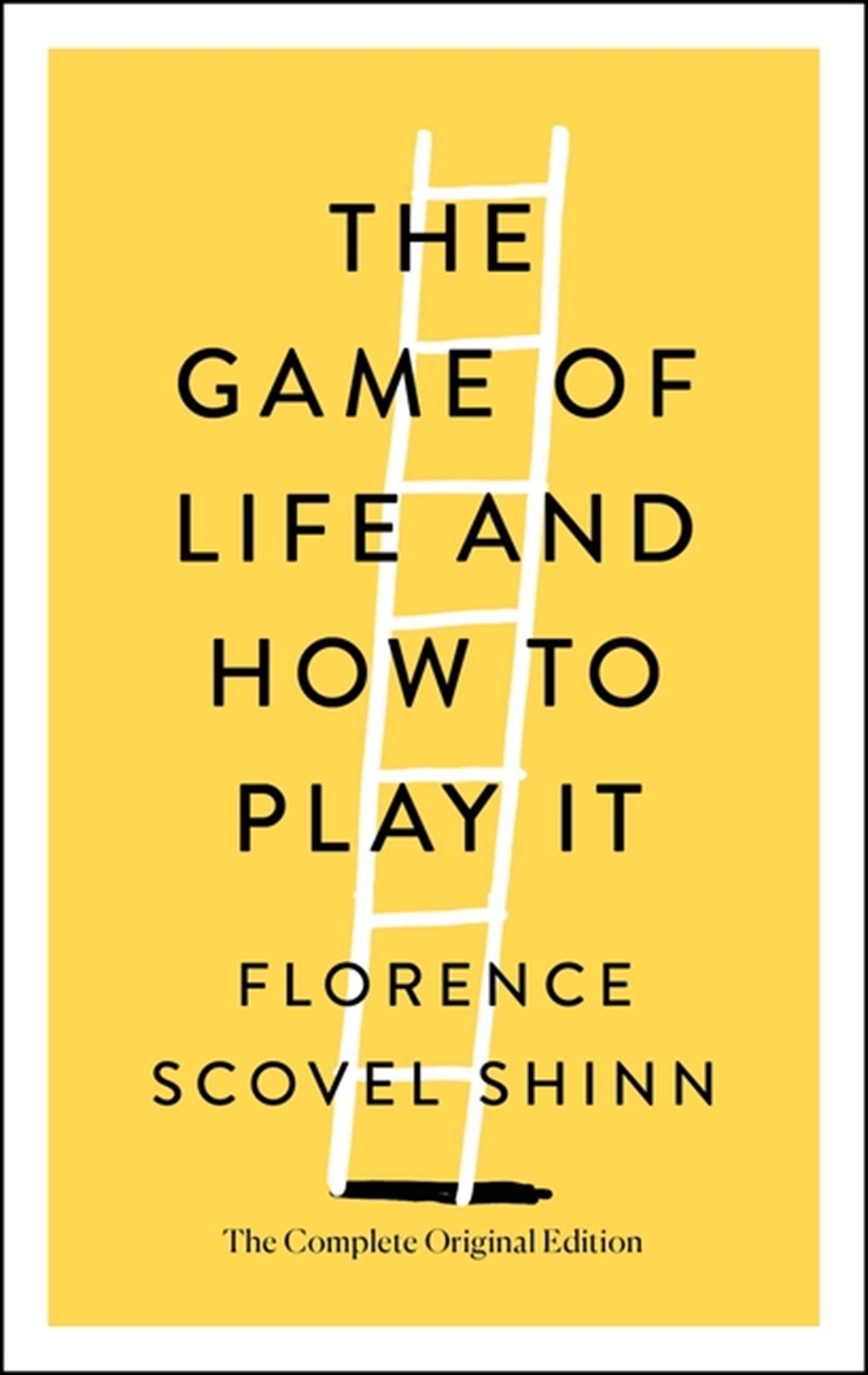 Game of Life and How to Play It: The Complete Original Edition