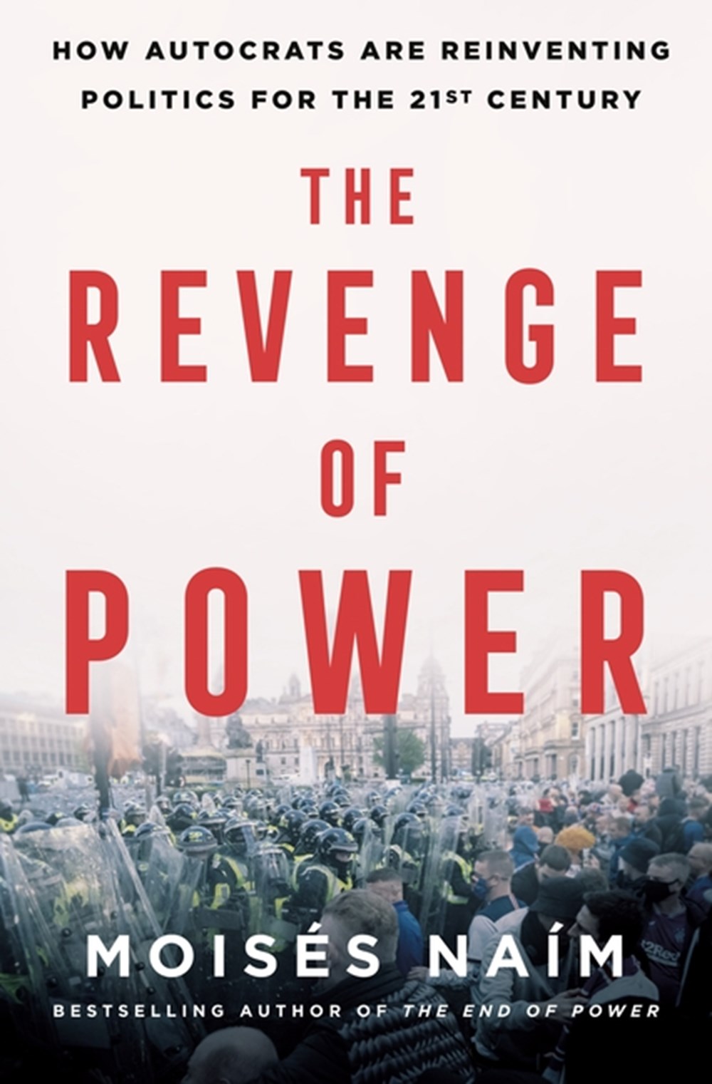 Revenge of Power: How Autocrats Are Reinventing Politics for the 21st Century