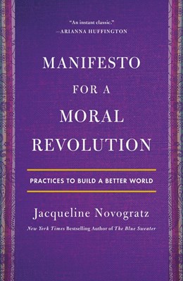  Manifesto for a Moral Revolution: Practices to Build a Better World