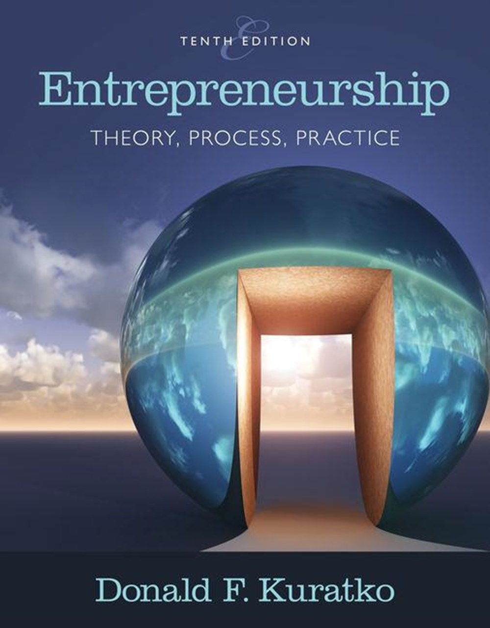 Entrepreneurship Theory, Process, and Practice