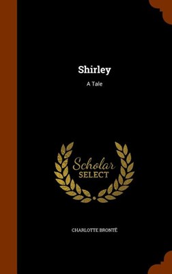 Shirley: A Tale