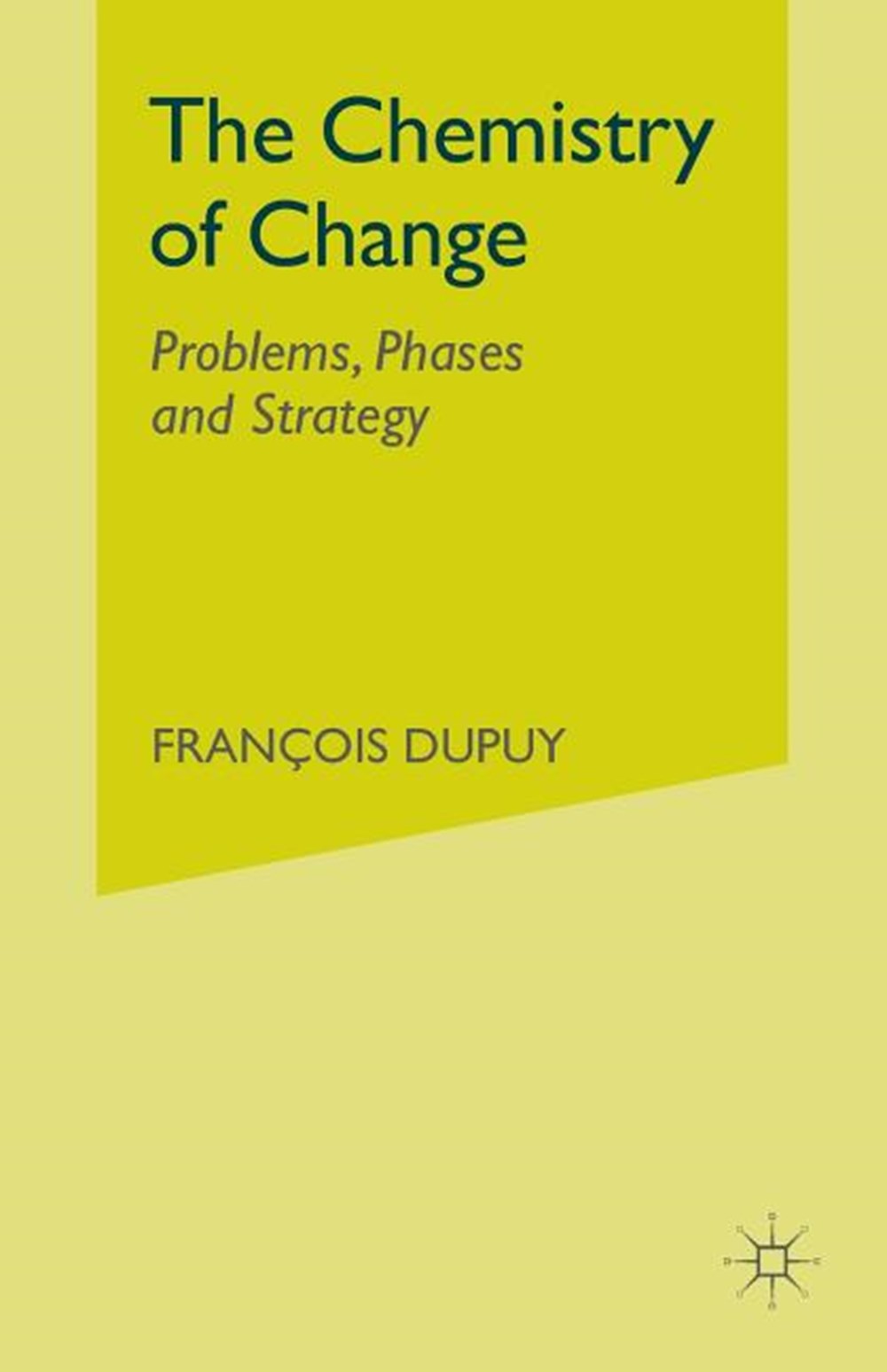 Chemistry of Change: Problems, Phases and Strategy (2002)