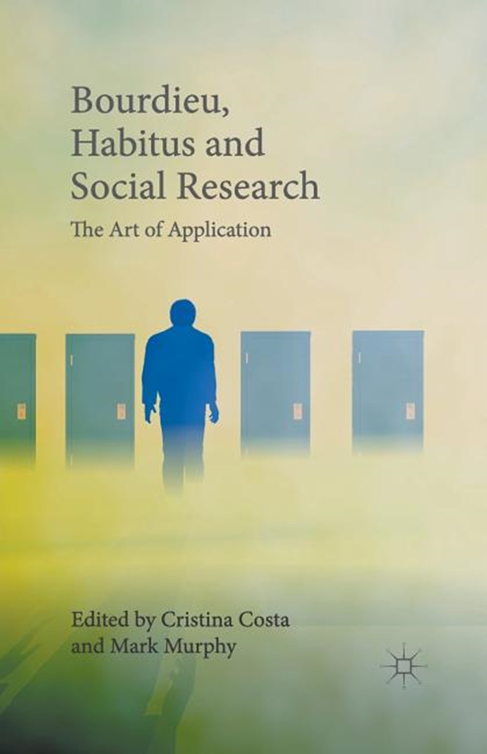 Bourdieu, Habitus and Social Research: The Art of Application (2015)
