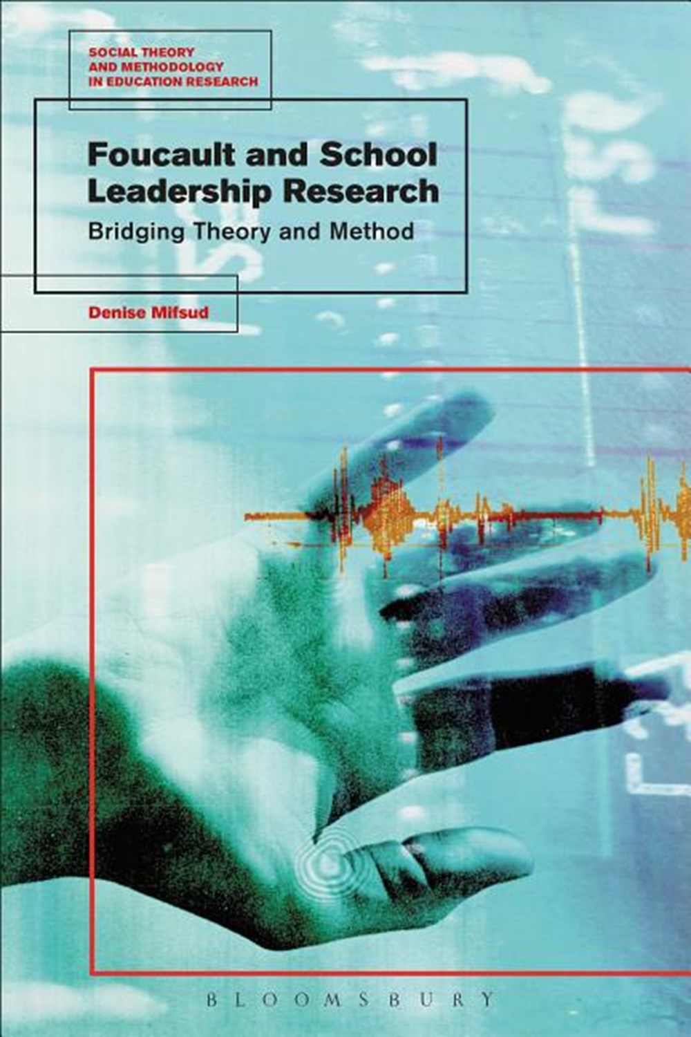 Foucault and School Leadership Research: Bridging Theory and Method