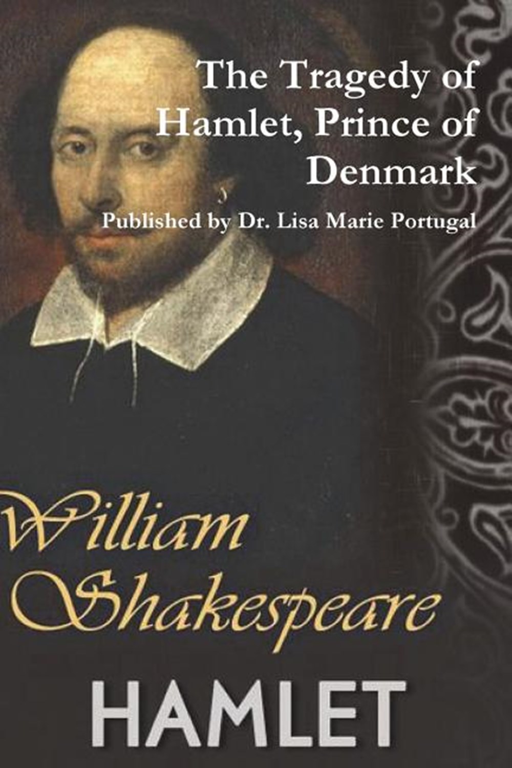 Tragedy of Hamlet, Prince of Denmark by William Shakespeare