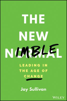 The New Nimble: Leading in the Age of Change