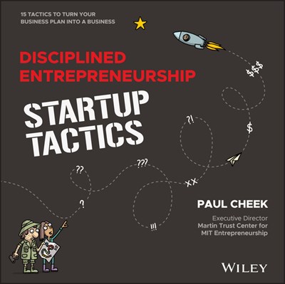  Disciplined Entrepreneurship Startup Tactics: 15 Tactics to Turn Your Business Plan Into a Business