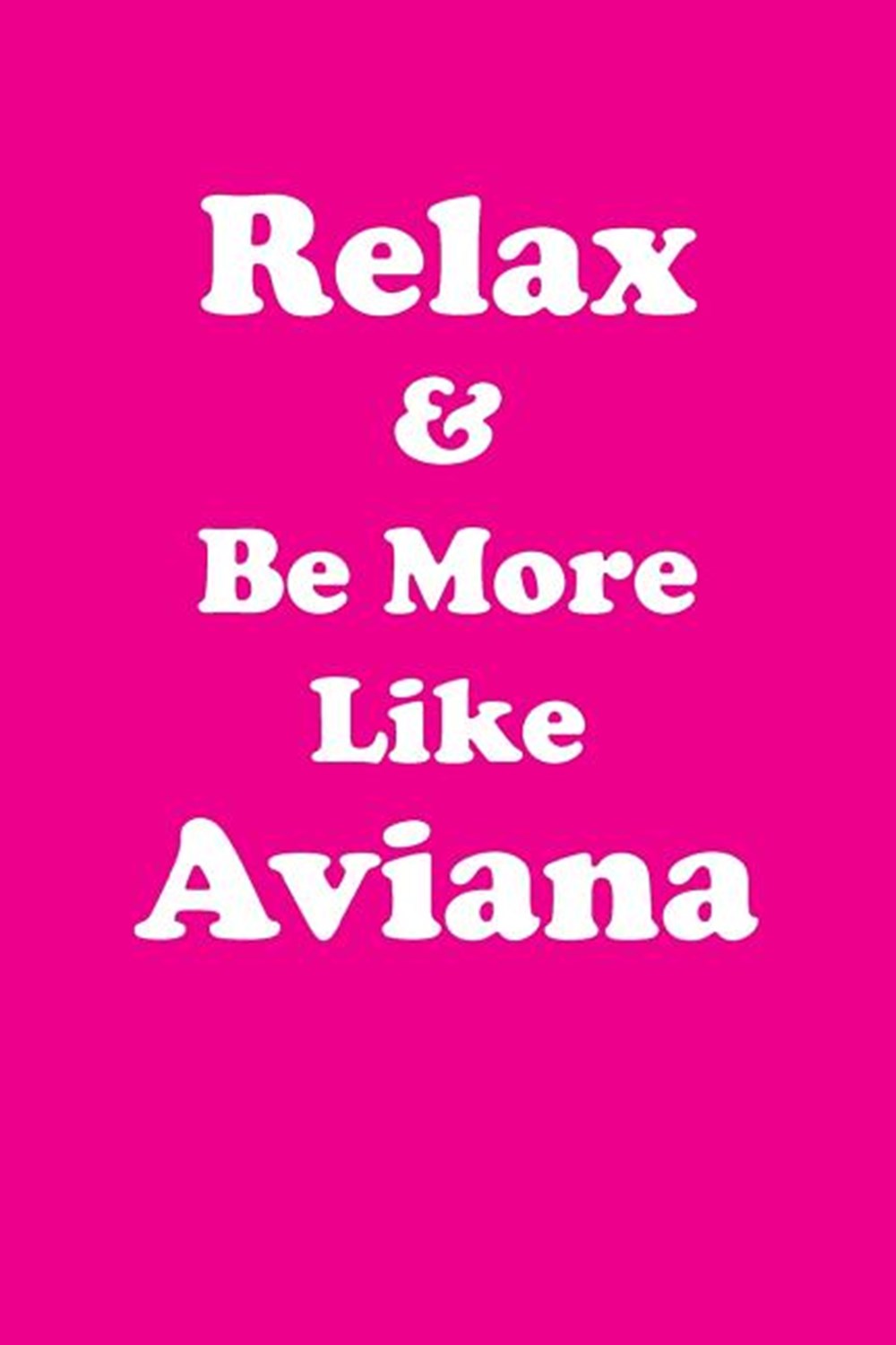 Relax & Be More Like Aviana Affirmations Workbook Positive Affirmations Workbook Includes Mentoring 