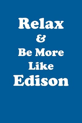 Relax & Be More Like Edison Affirmations Workbook Positive Affirmations Workbook Includes: Mentoring Questions, Guidance, Supporting You