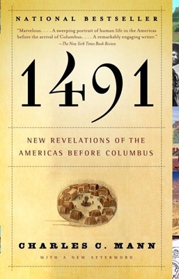  1491 (Second Edition): New Revelations of the Americas Before Columbus
