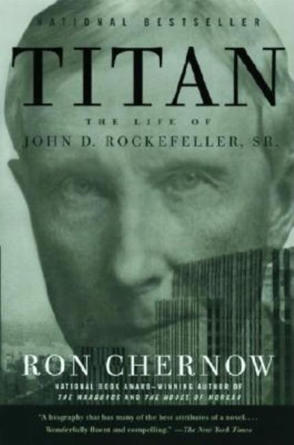 Titan The Life of John D. Rockefeller, Sr.