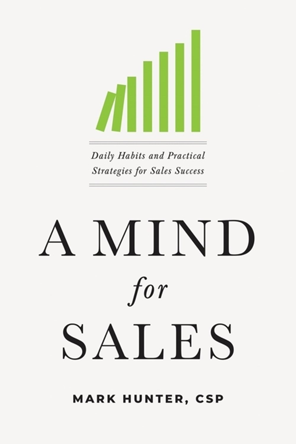 Mind for Sales: Daily Habits and Practical Strategies for Sales Success