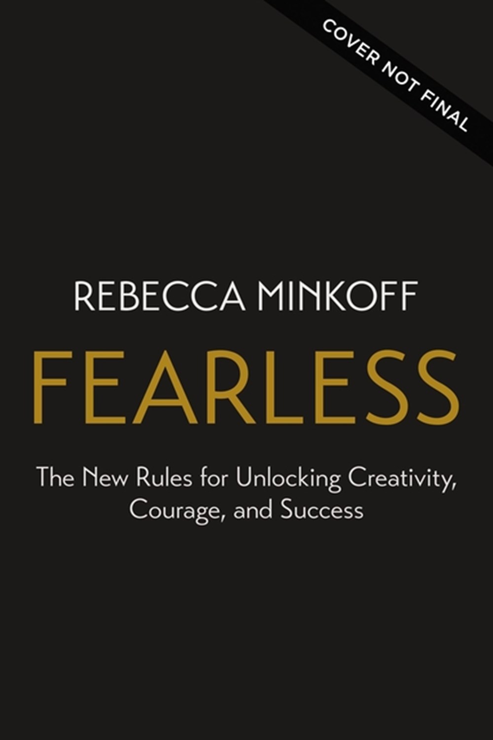 Fearless The New Rules for Unlocking Creativity, Courage, and Success