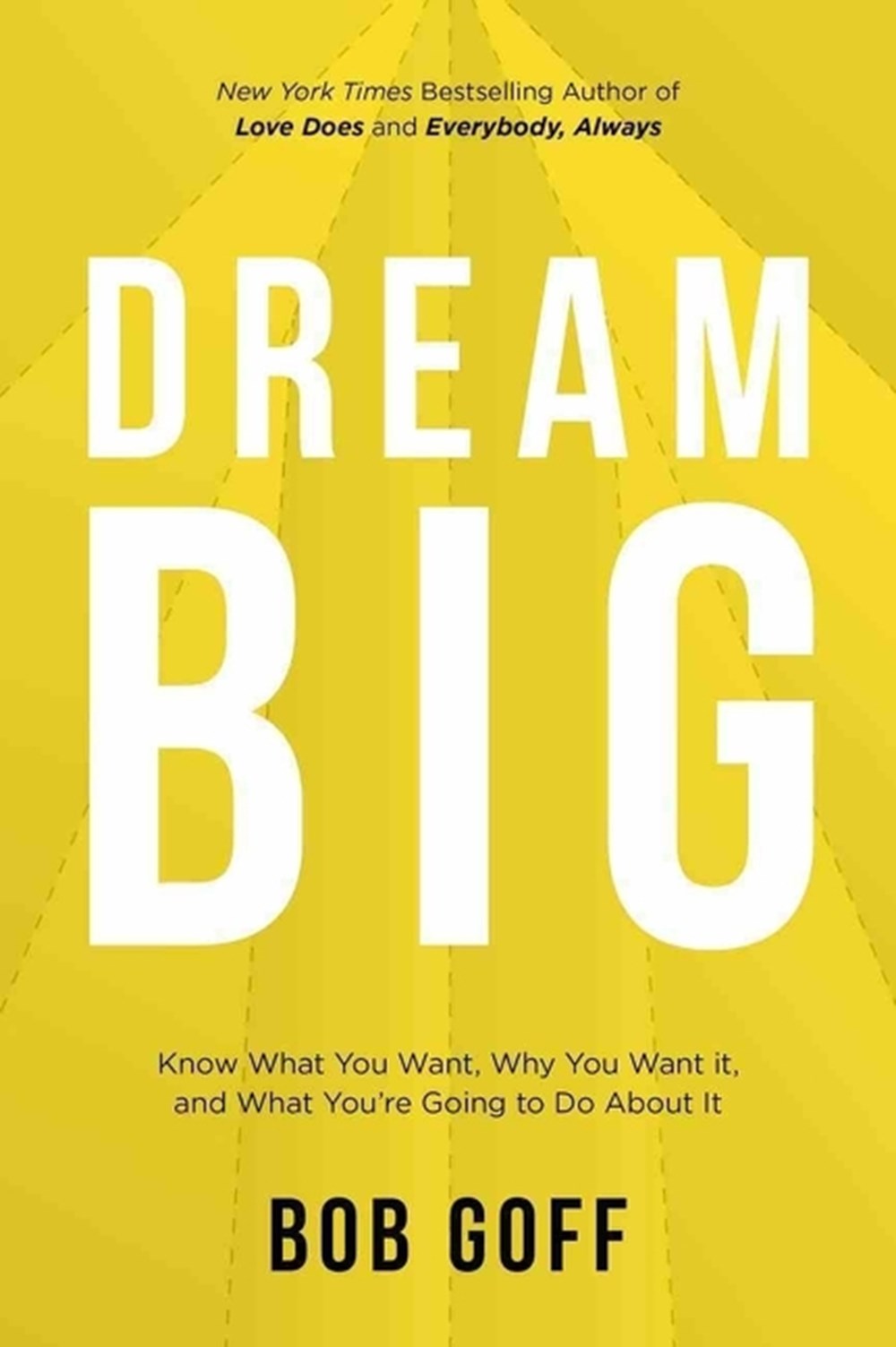 Dream Big: Know What You Want, Why You Want It, and What You're Going to Do About It (Itpe)
