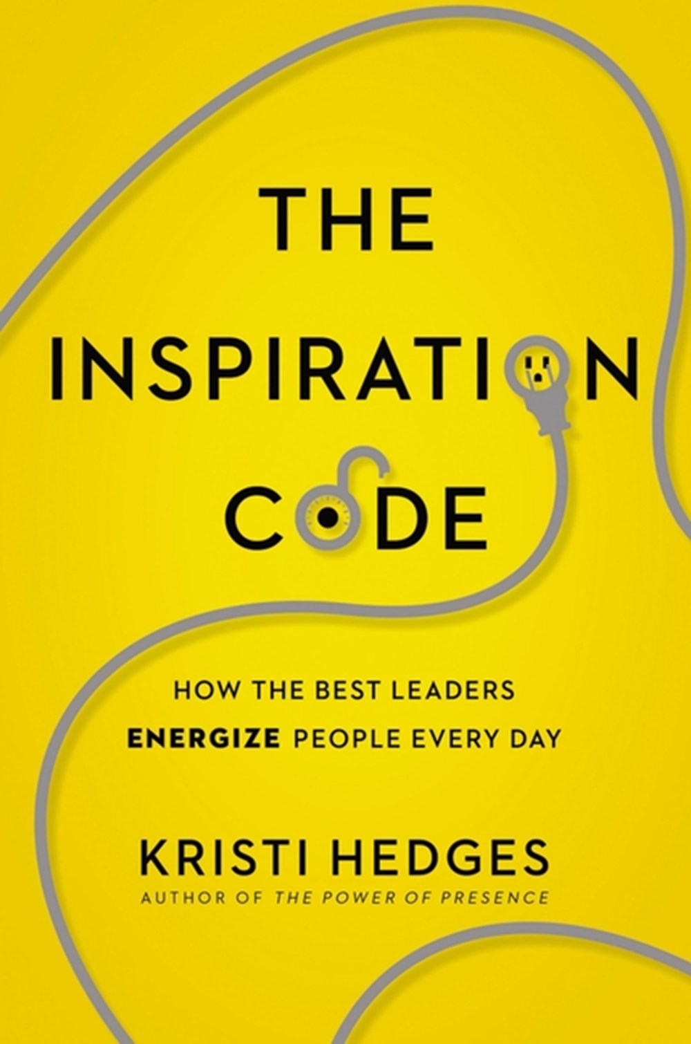 Inspiration Code: How the Best Leaders Energize People Every Day