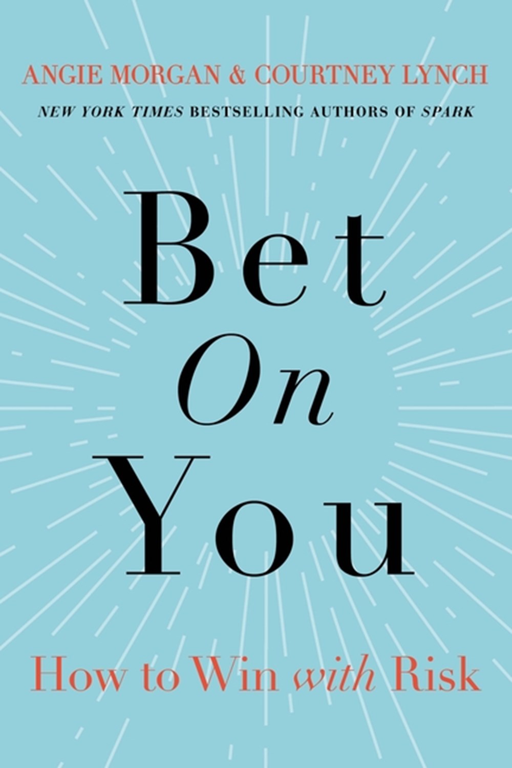 Bet on You: How to Win with Risk