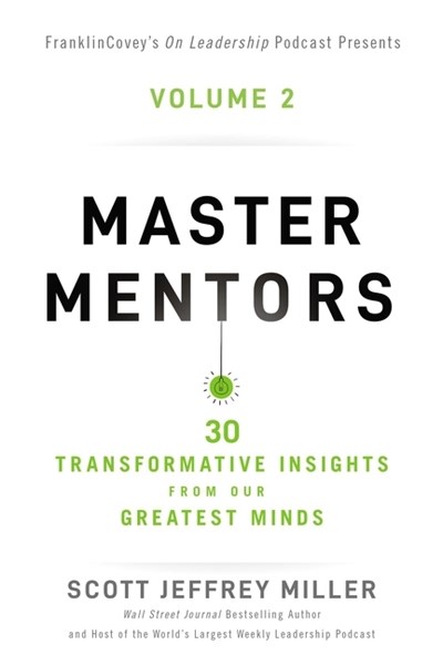  Master Mentors Volume 2: 30 Transformative Insights from Our Greatest Minds2