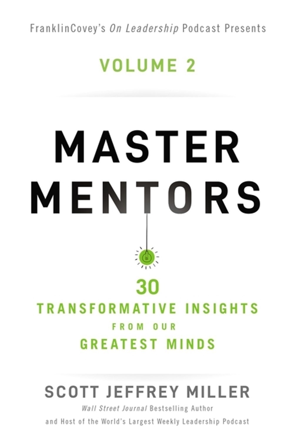 Master Mentors Volume 2: 30 Transformative Insights from Our Greatest Minds2