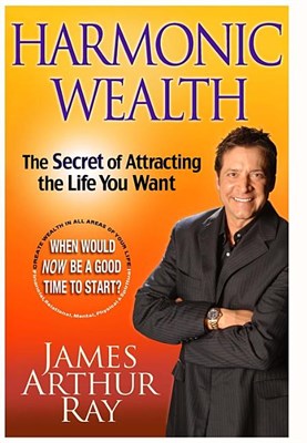  Harmonic Wealth: The Secret of Attracting the Life You Want