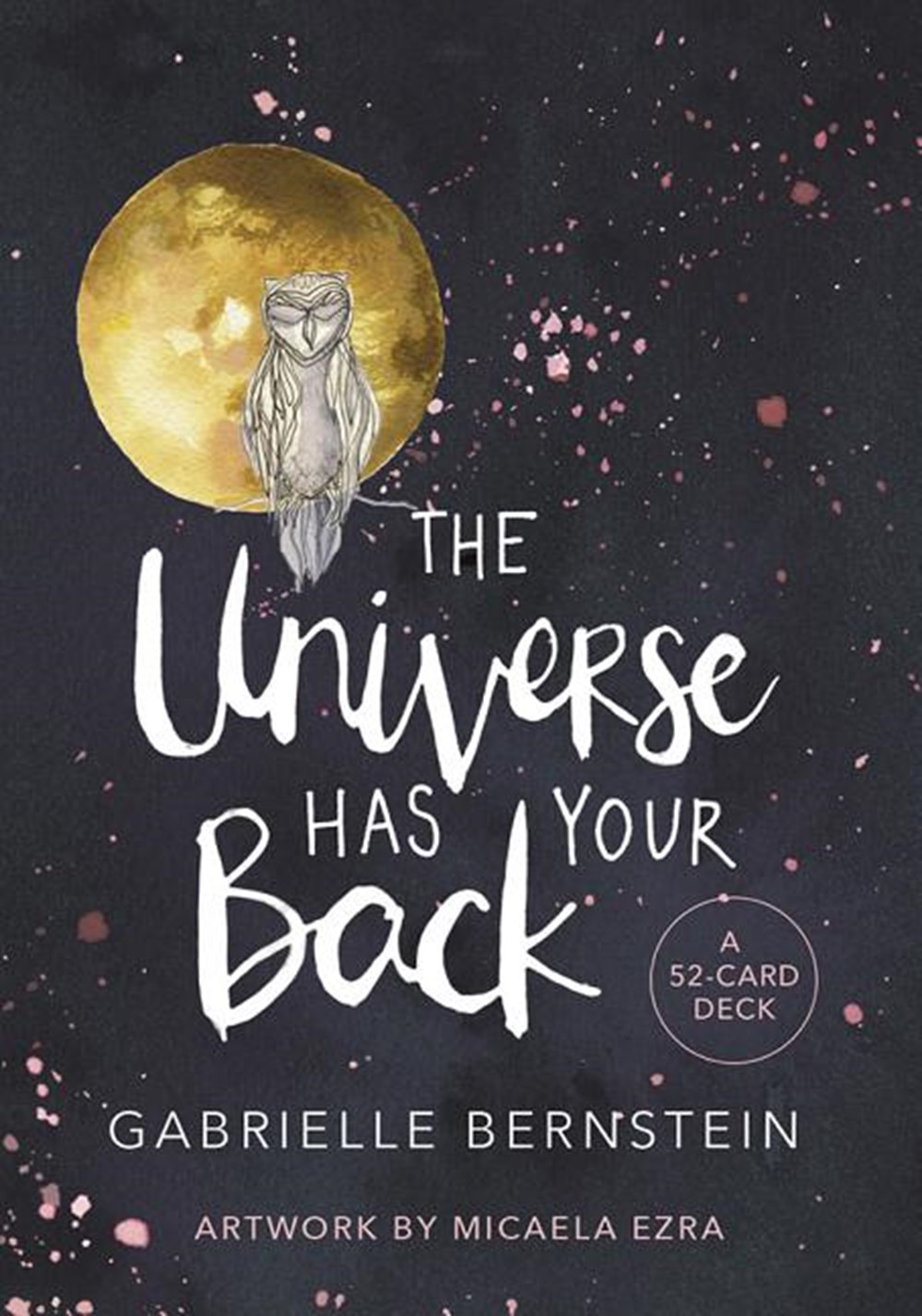 Universe Has Your Back: Transform Fear to Faith