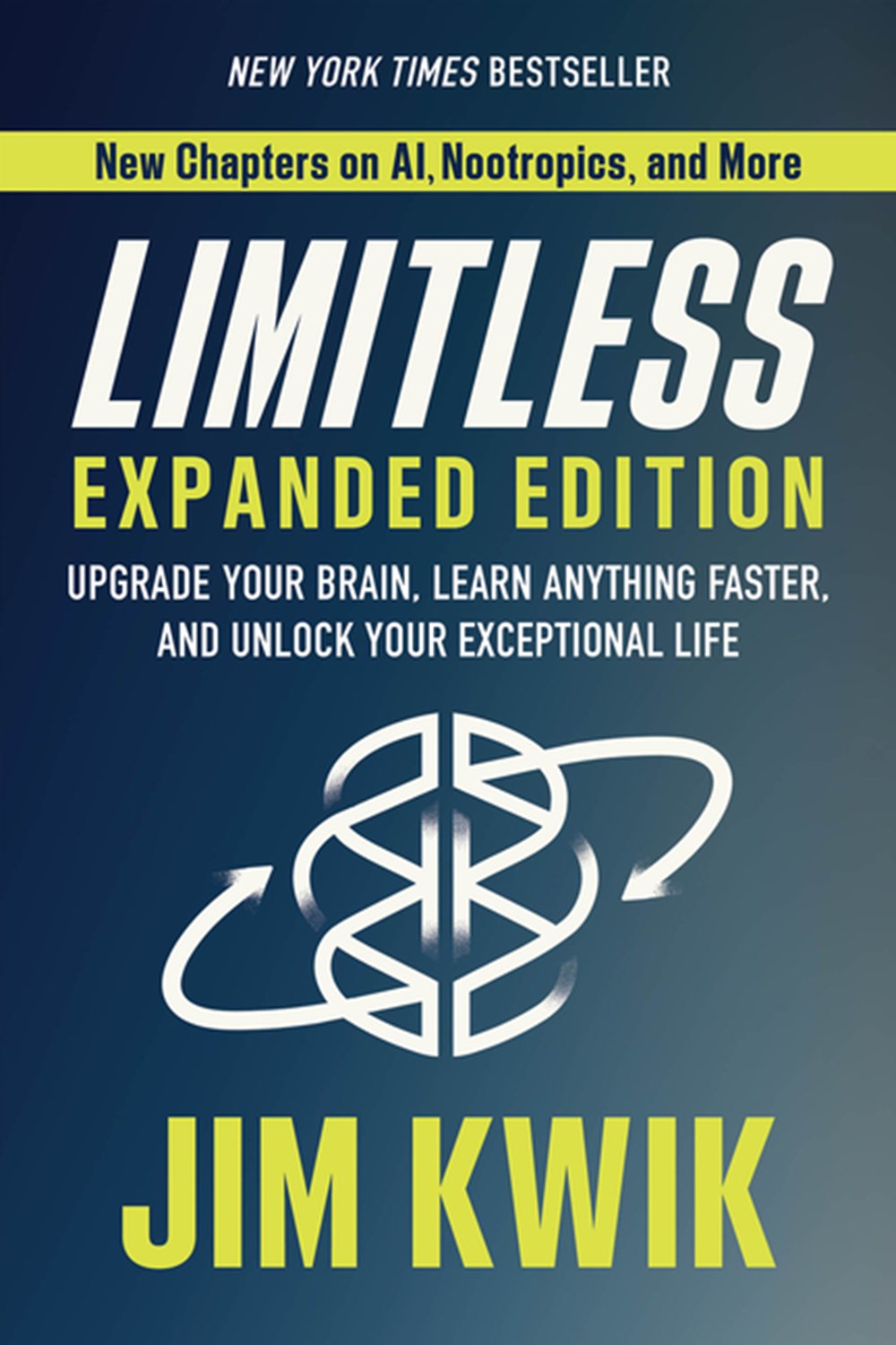 Limitless Expanded Edition Upgrade Your Brain, Learn Anything Faster, and Unlock Your Exceptional Li