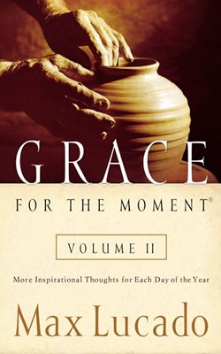  Grace for the Moment Volume II, Hardcover: More Inspirational Thoughts for Each Day of the Year