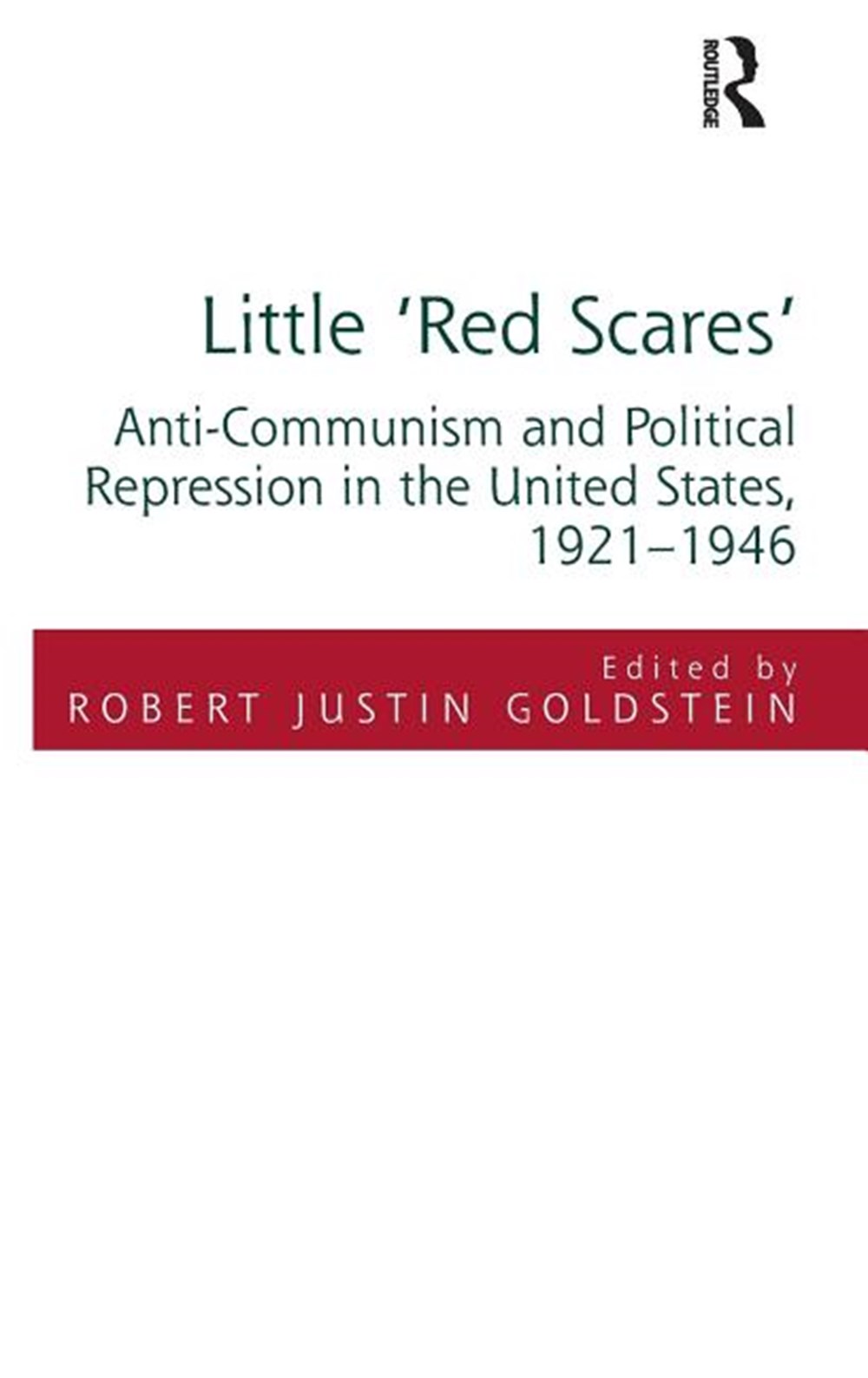 Little 'Red Scares': Anti-Communism and Political Repression in the United States, 1921-1946