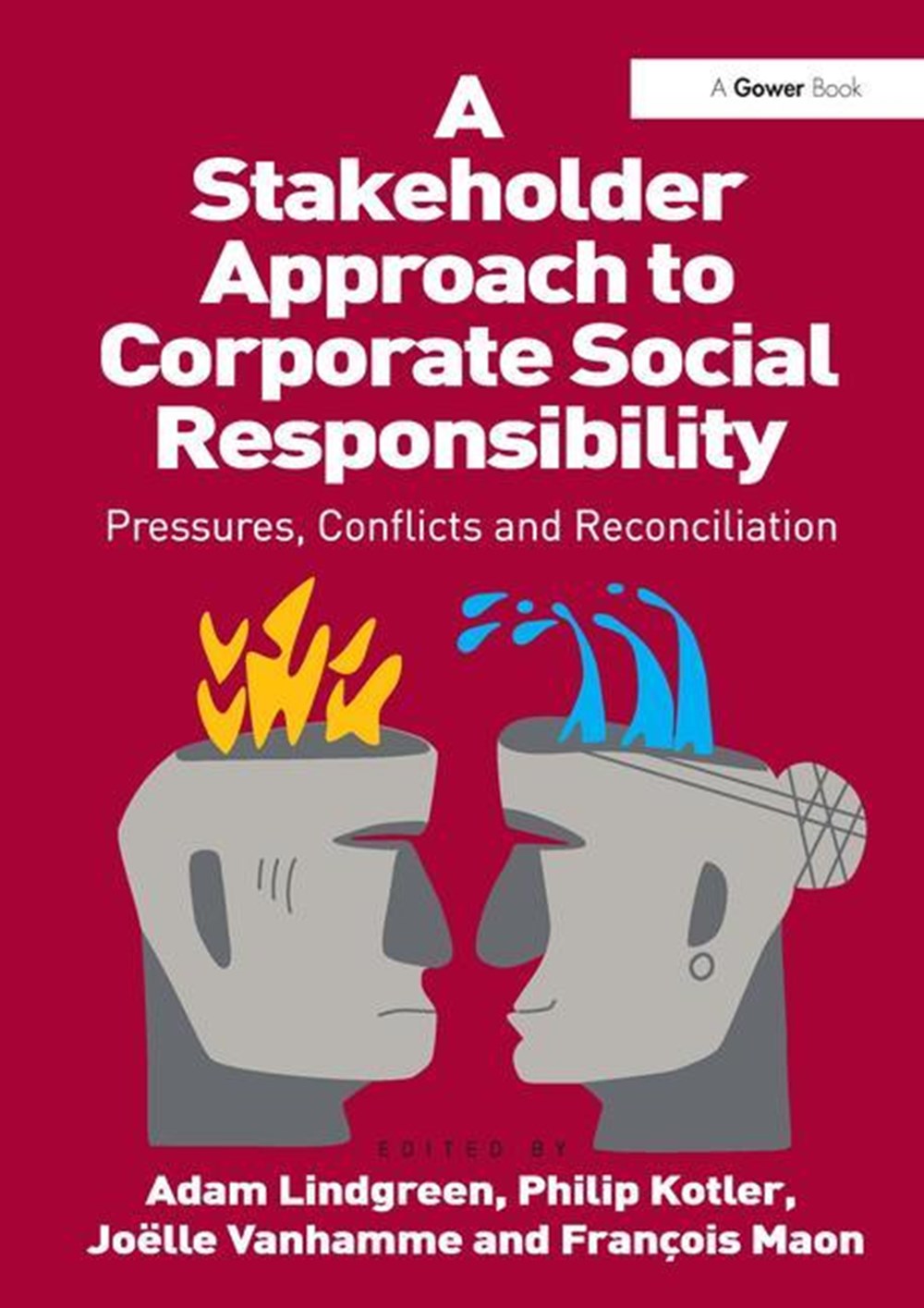 Stakeholder Approach to Corporate Social Responsibility: Pressures, Conflicts, and Reconciliation