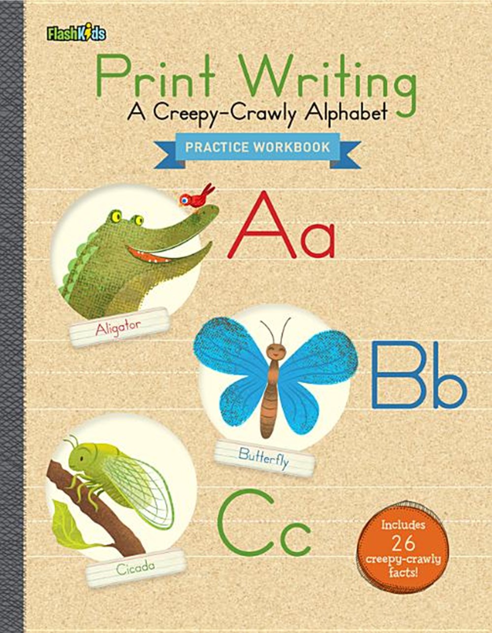 Print Writing Practice Workbook: A Creepy-Crawly Alphabet (Workbook)