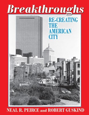  Breakthroughs: Re-Creating the American City