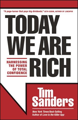  Today We Are Rich: Harnessing the Power of Total Confidence