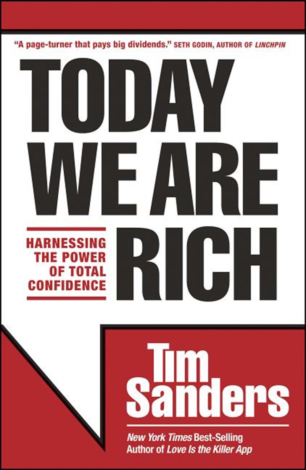 Today We Are Rich Harnessing the Power of Total Confidence