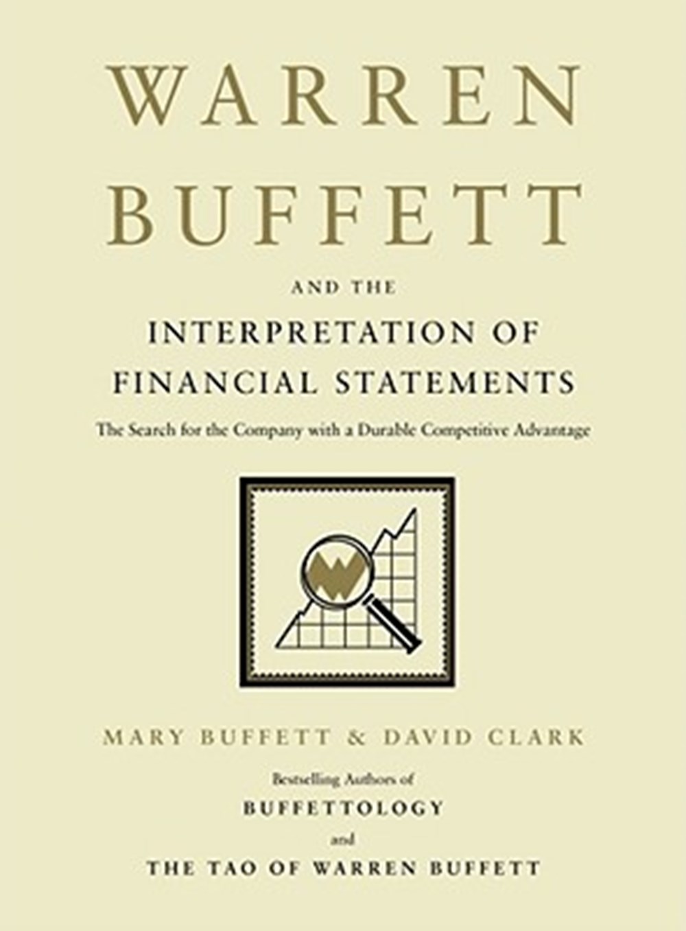 Warren Buffett and the Interpretation of Financial Statements The Search for the Company with a Dura