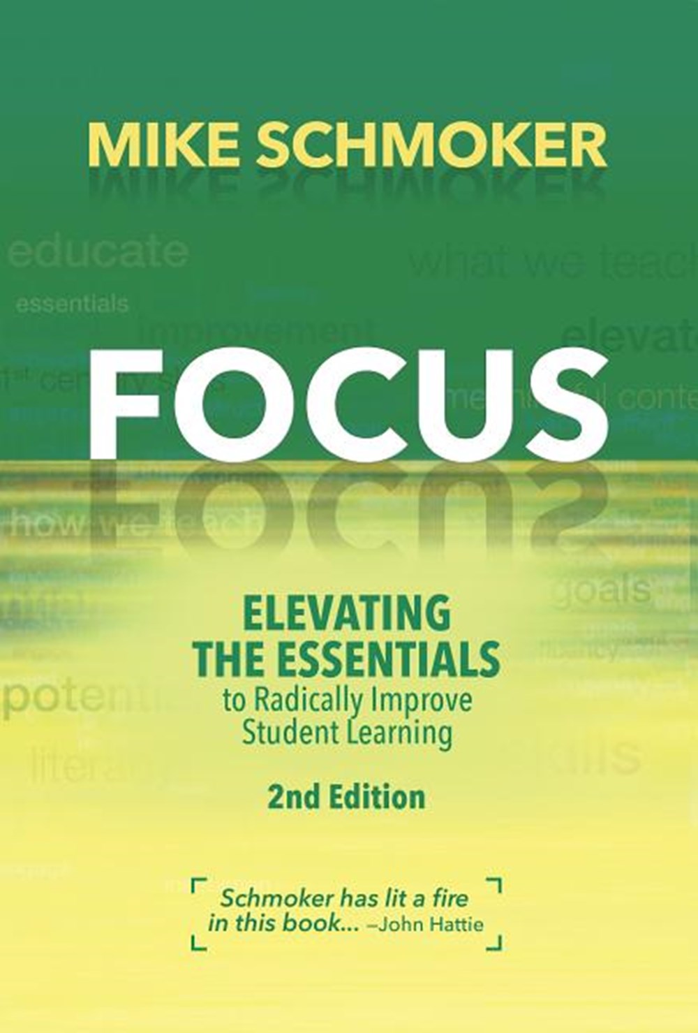 Focus: Elevating the Essentials to Radically Improve Student Learning