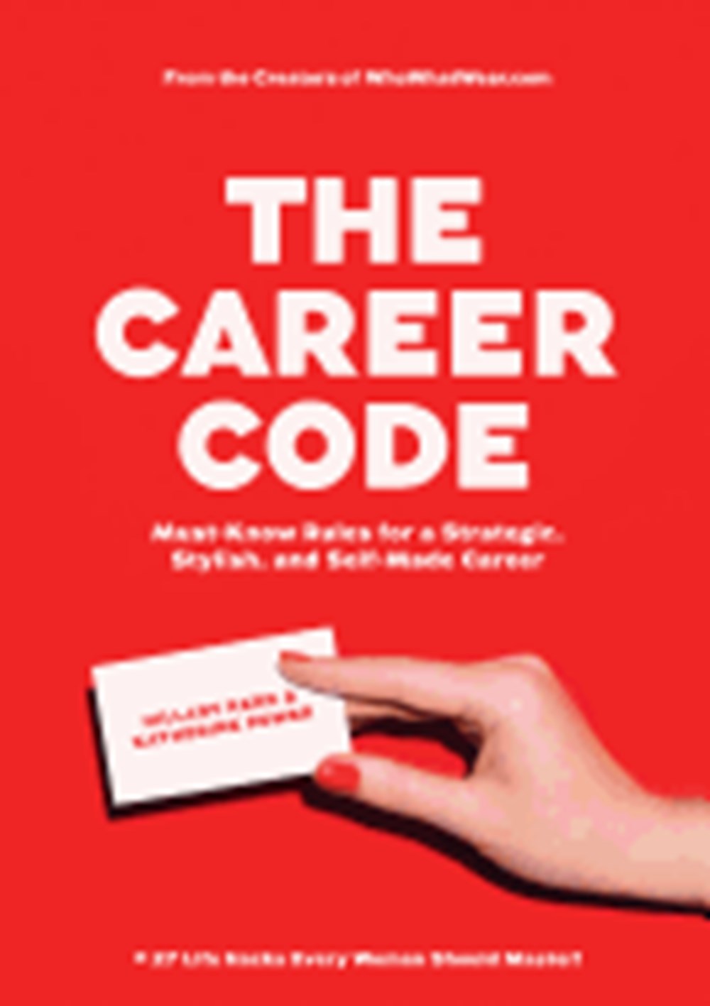 Career Code Must-Know Rules for a Strategic, Stylish, and Self-Made Career