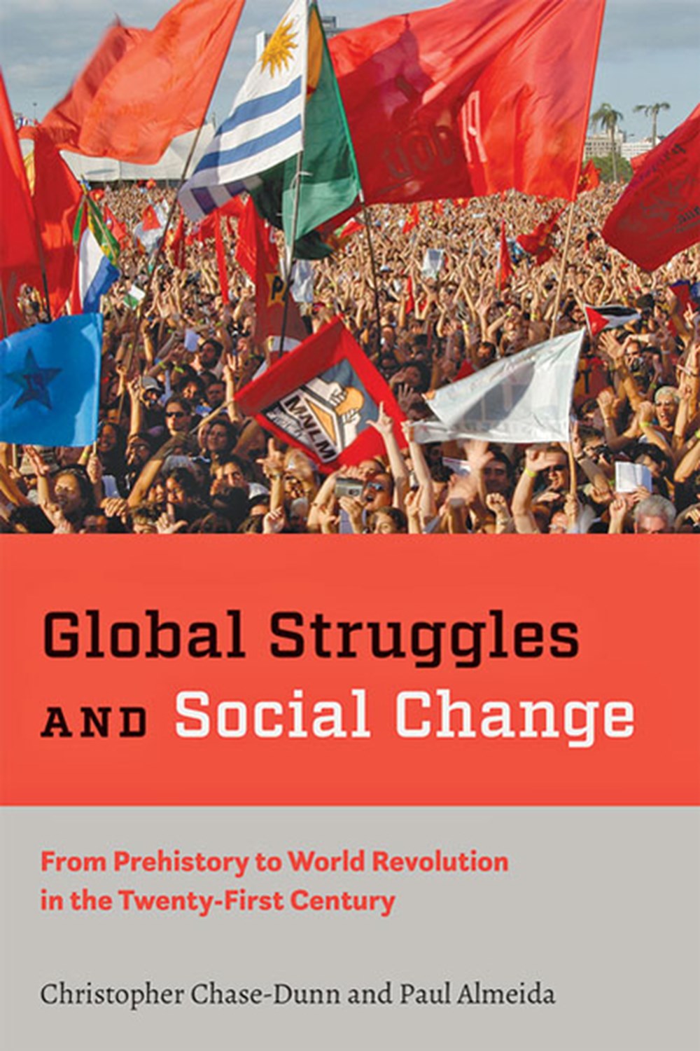 Global Struggles and Social Change: From Prehistory to World Revolution in the Twenty-First Century