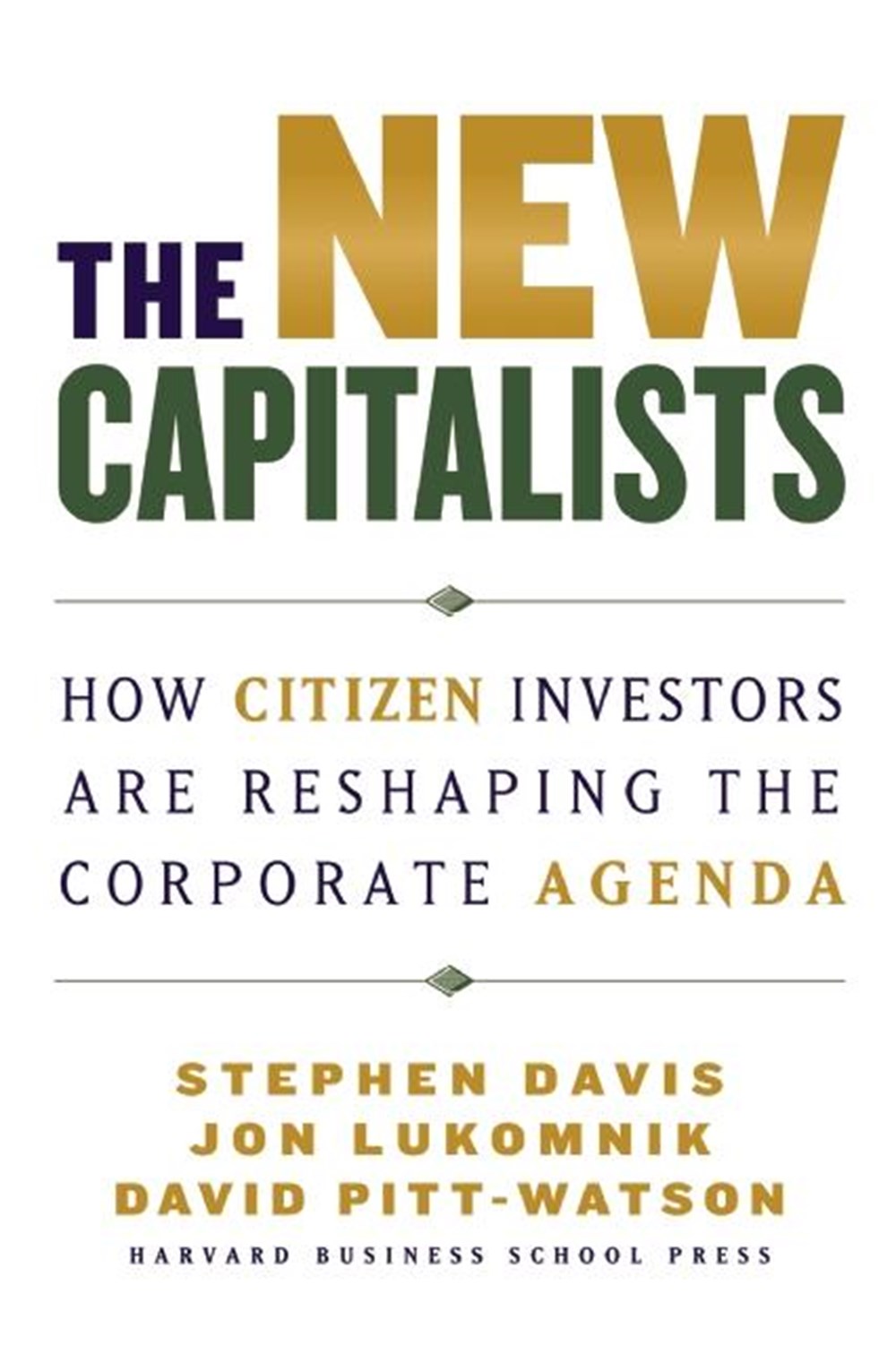 New Capitalists: How Citizen Investors Are Reshaping the Corporate Agenda