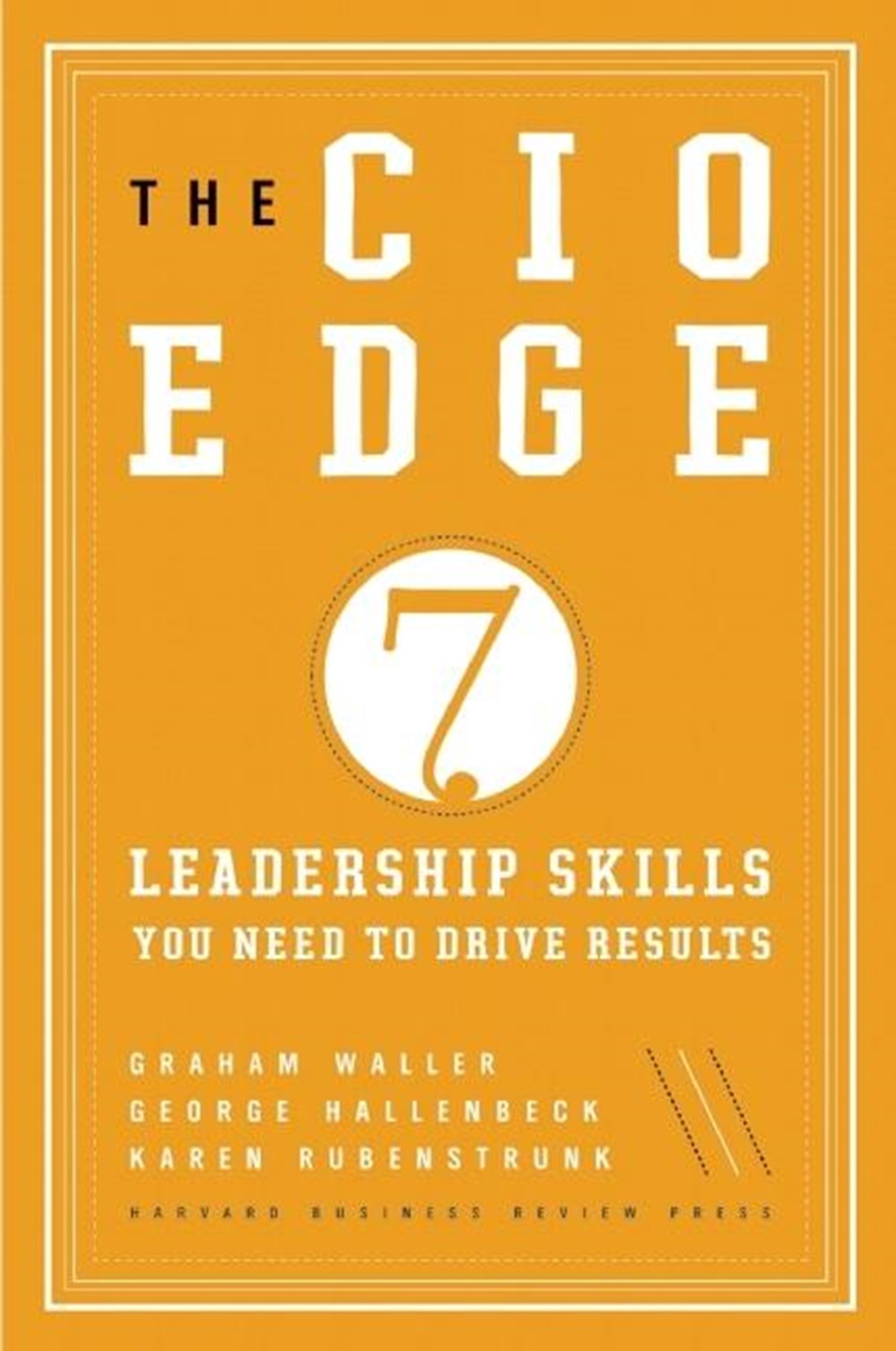 CIO Edge 7 Leadership Skills You Need to Drive Results