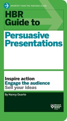 HBR Guide to Persuasive Presentations (HBR Guide Series)