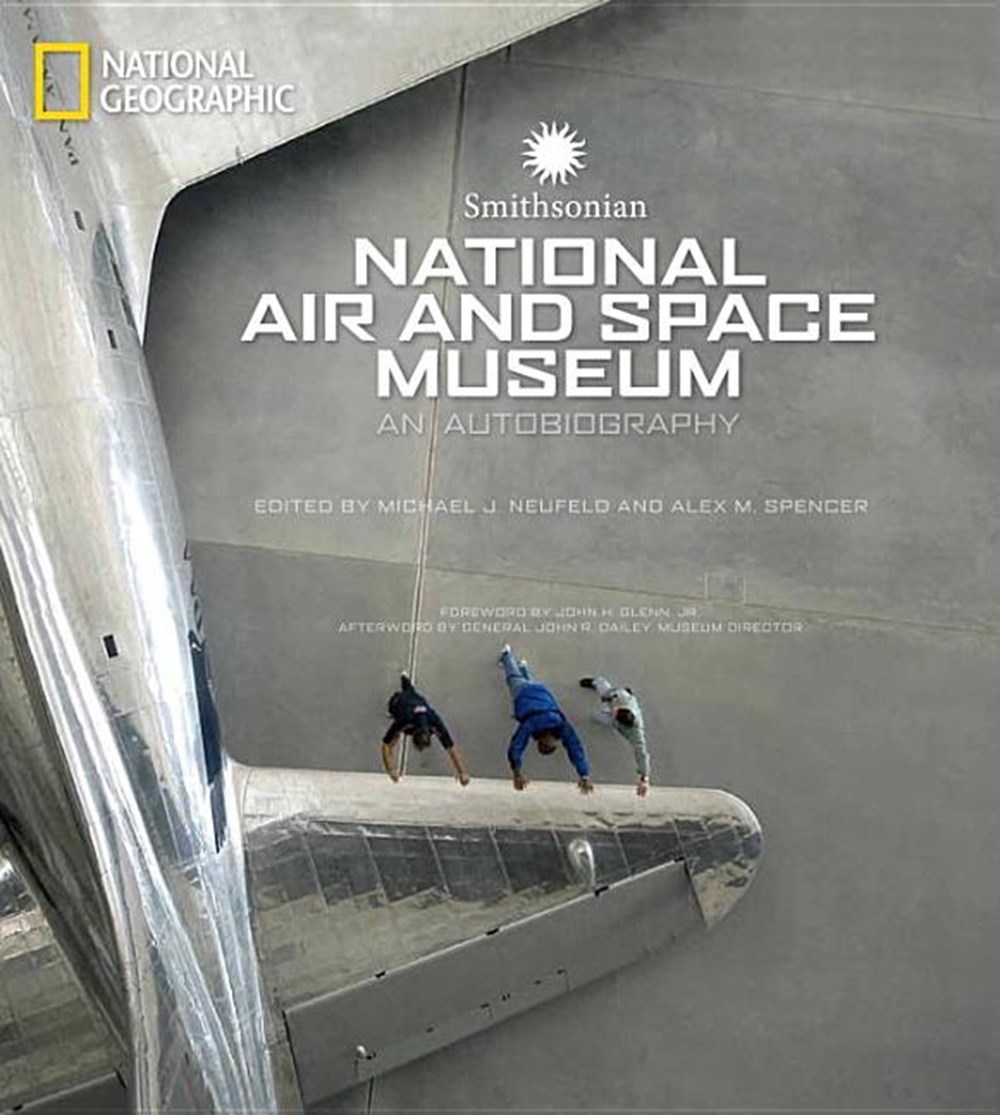Smithsonian National Air and Space Museum: An Autobiography