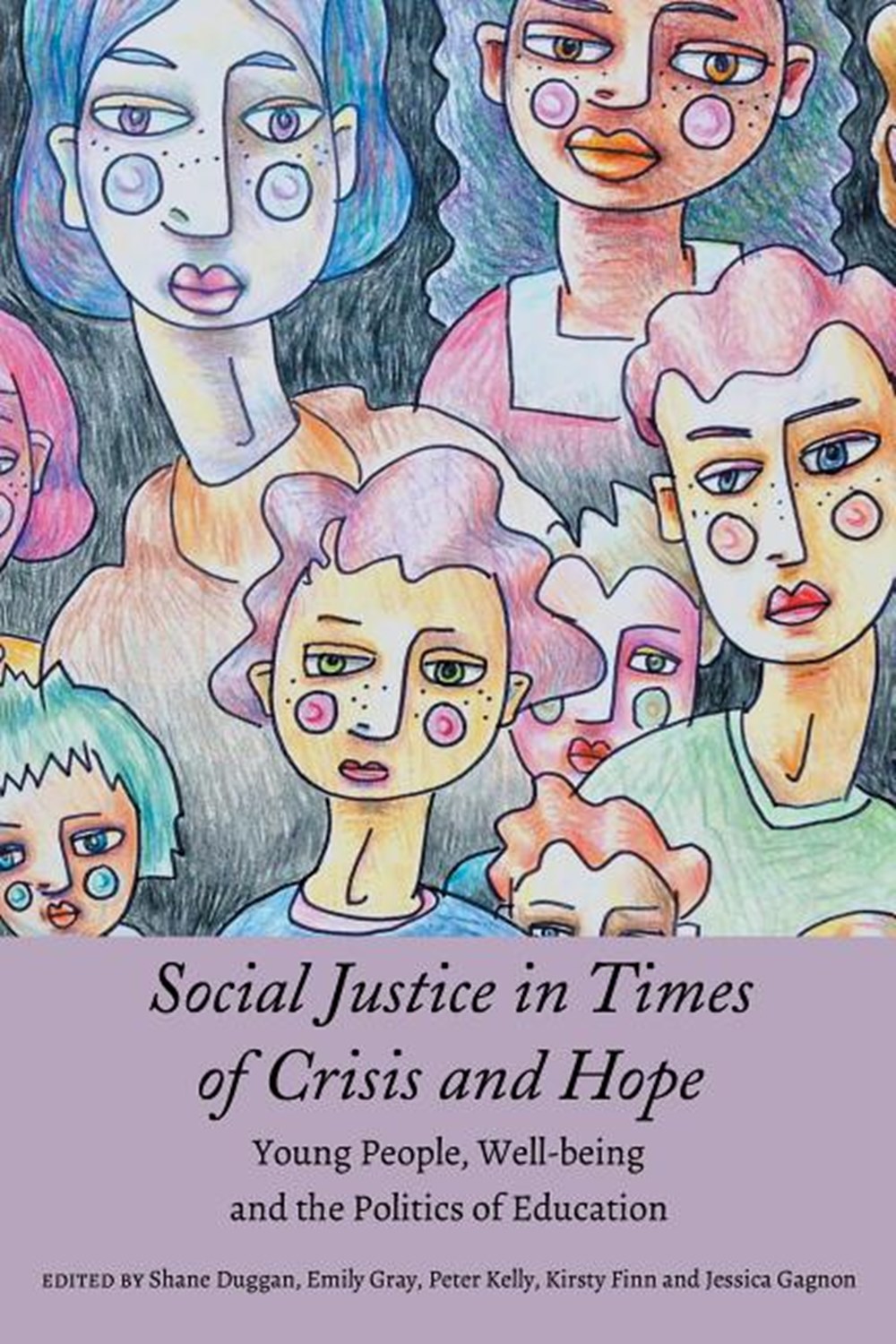 Social Justice in Times of Crisis and Hope: Young People, Well-being and the Politics of Education