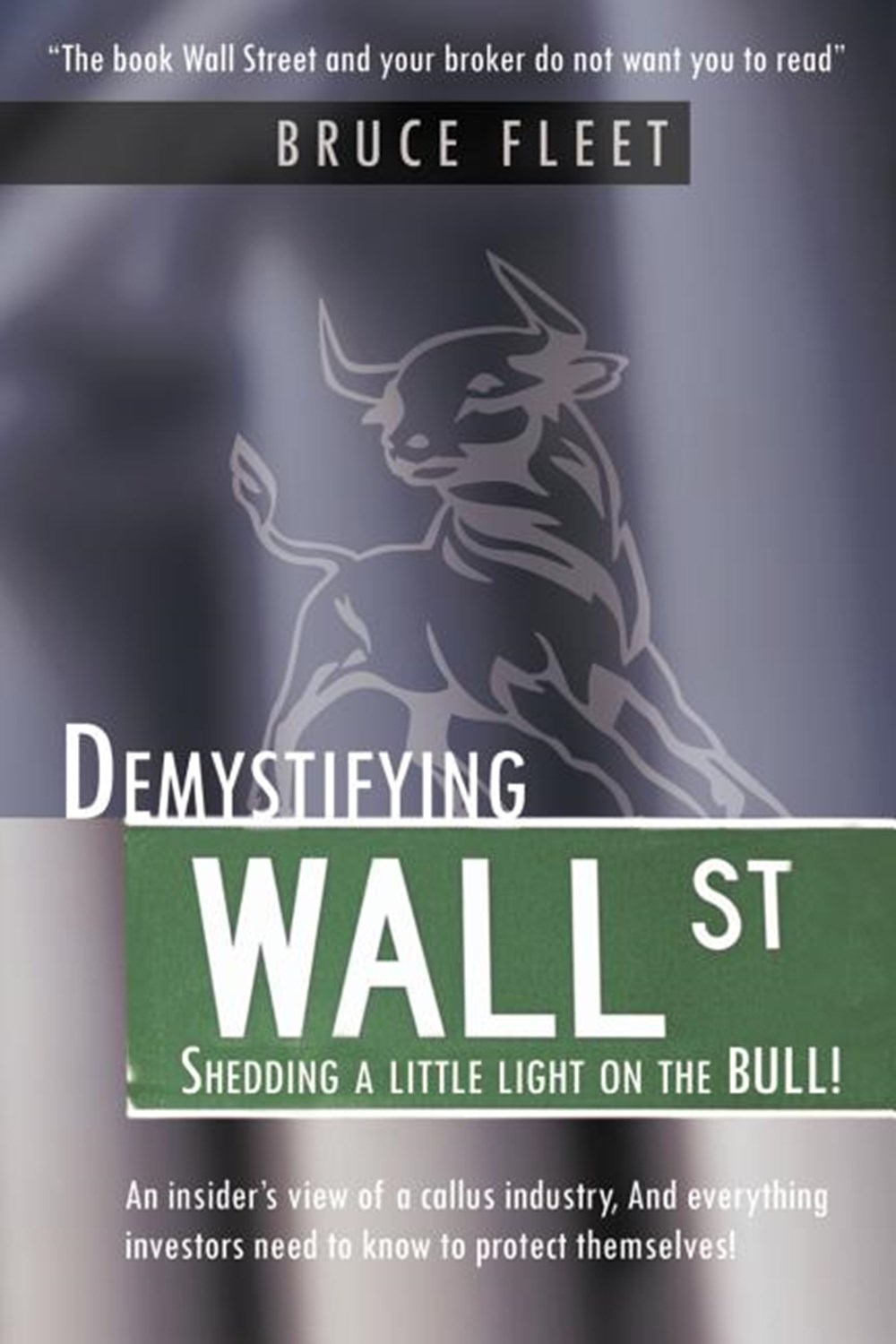 Demystifying Wall Street Shedding a Little Light on the Bull!