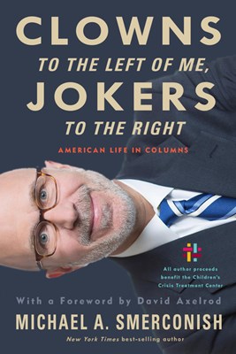 Clowns to the Left of Me, Jokers to the Right: American Life in Columns