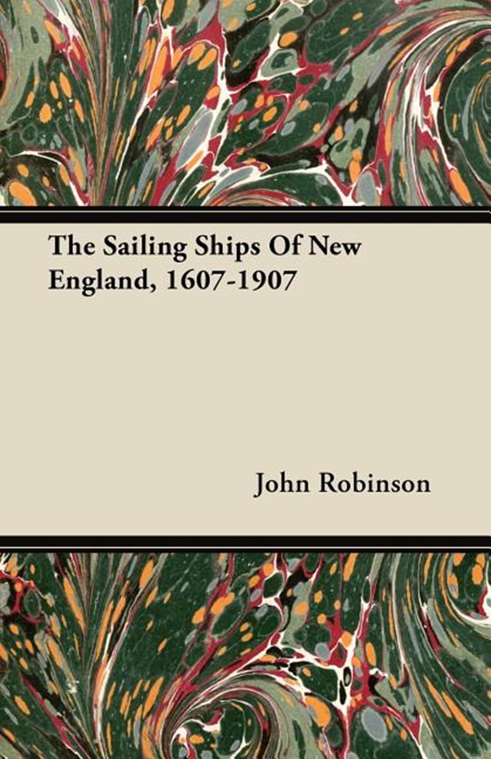 Sailing Ships of New England, 1607-1907