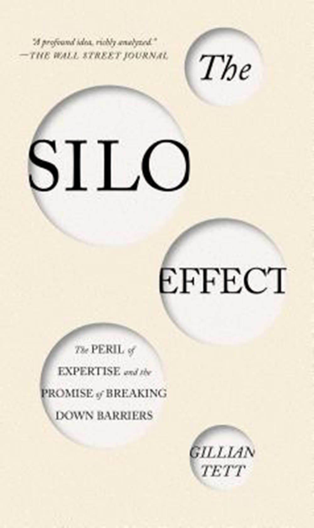 Silo Effect The Peril of Expertise and the Promise of Breaking Down Barriers