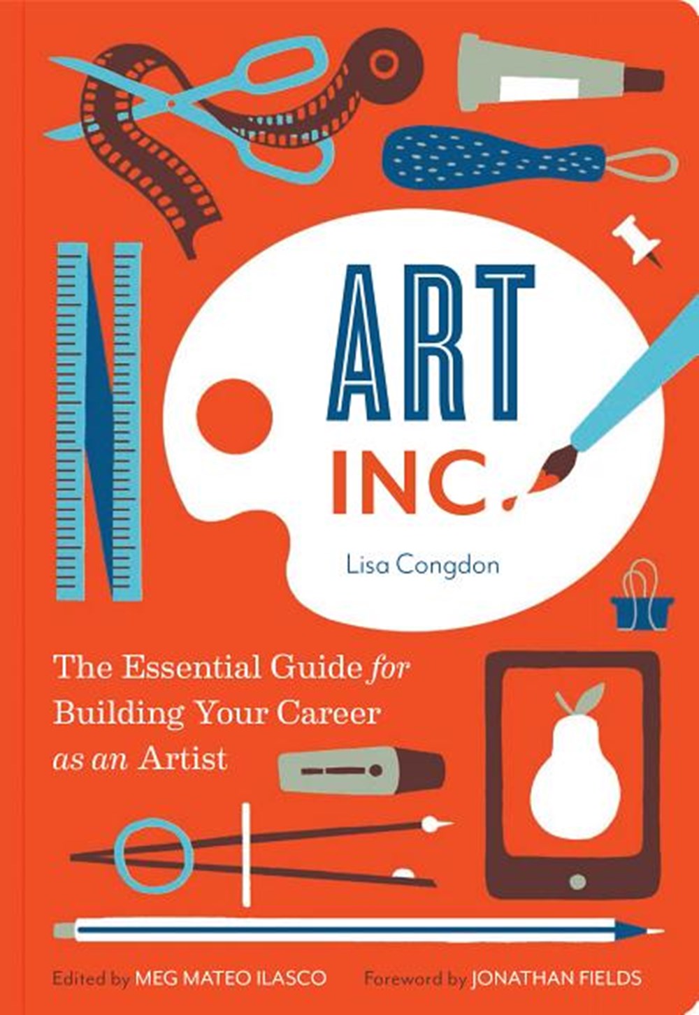 Art, Inc.: The Essential Guide for Building Your Career as an Artist (Art Books, Gifts for Artists, 