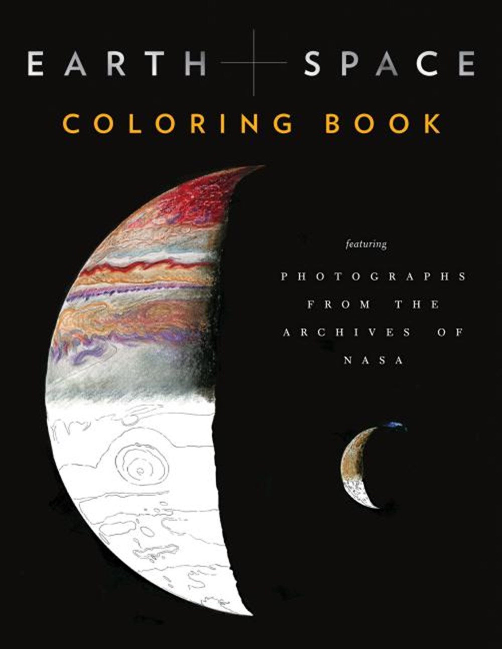 Earth and Space Coloring Book Featuring Photographs from the Archives of NASA (Adult Coloring Books,